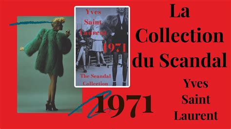 yves saint laurent 1971 the scandal collection|ysl scandal show scandal.